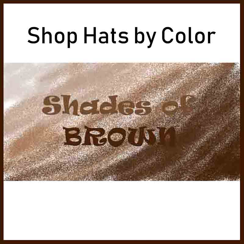 Brown hats. shop men's and women's hat by color. shades of light brown to dark brown hats